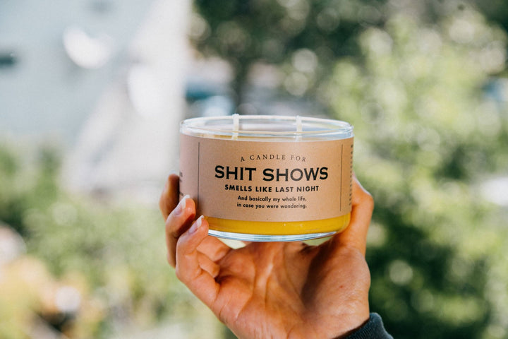 A Candle for Shit Shows | Funny Candle - HER Home Design Boutique