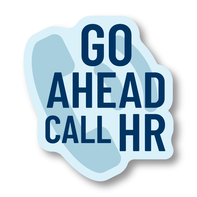 Go Ahead Call HR Sticker - HER Home Design Boutique