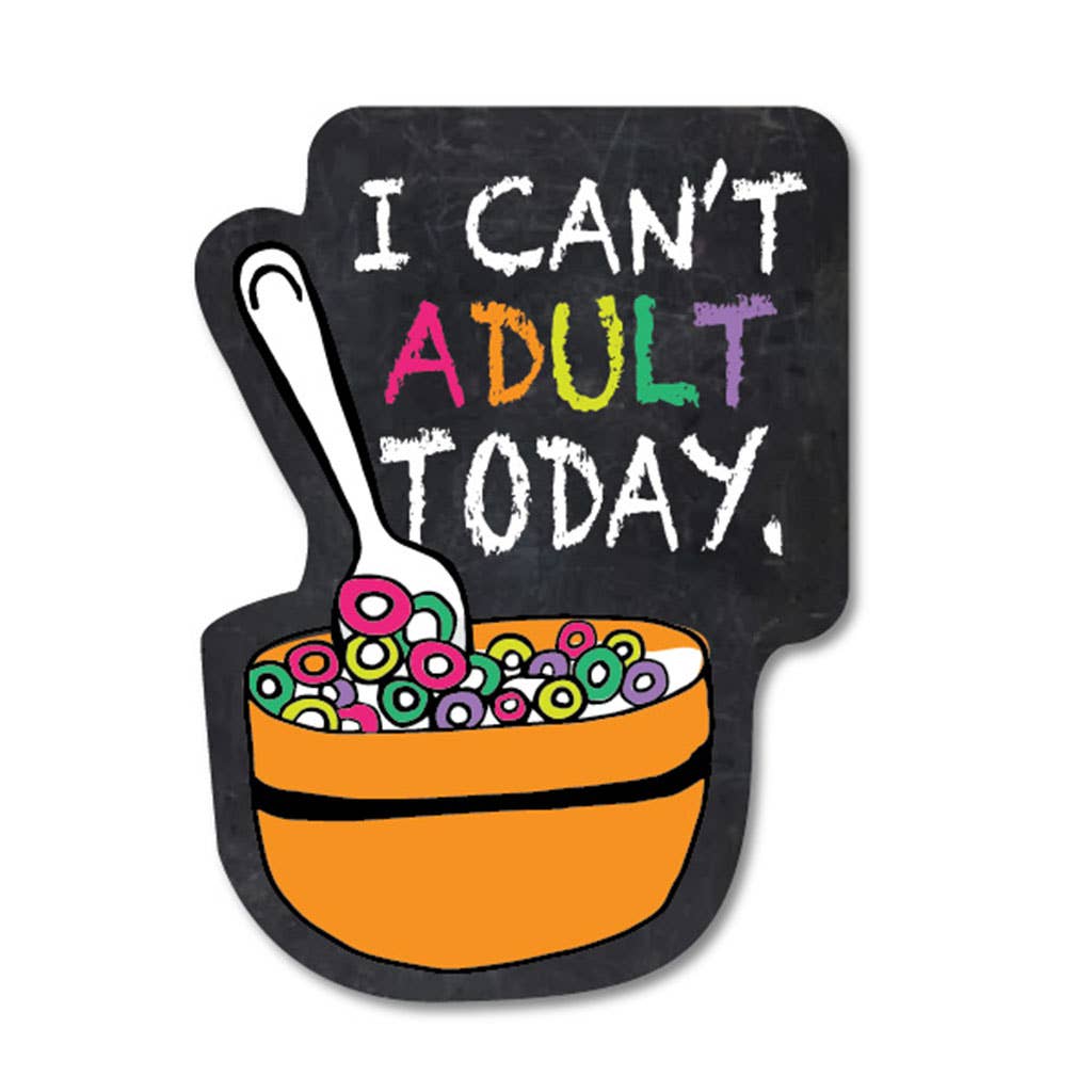 I Can't Adult Today Sticker - HER Home Design Boutique