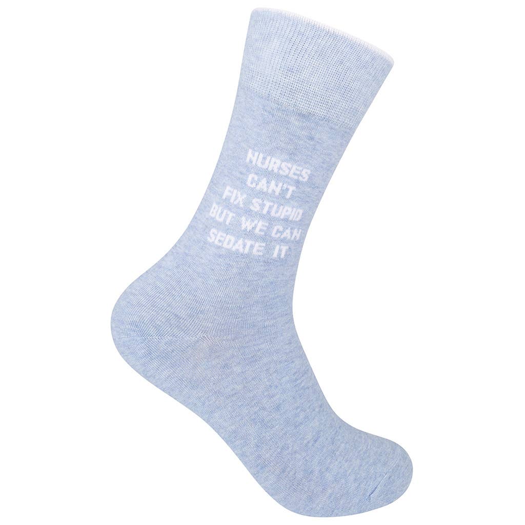 Nurses Can't Fix Stupid But They Can Sedate It Socks | Funny - HER Home Design Boutique
