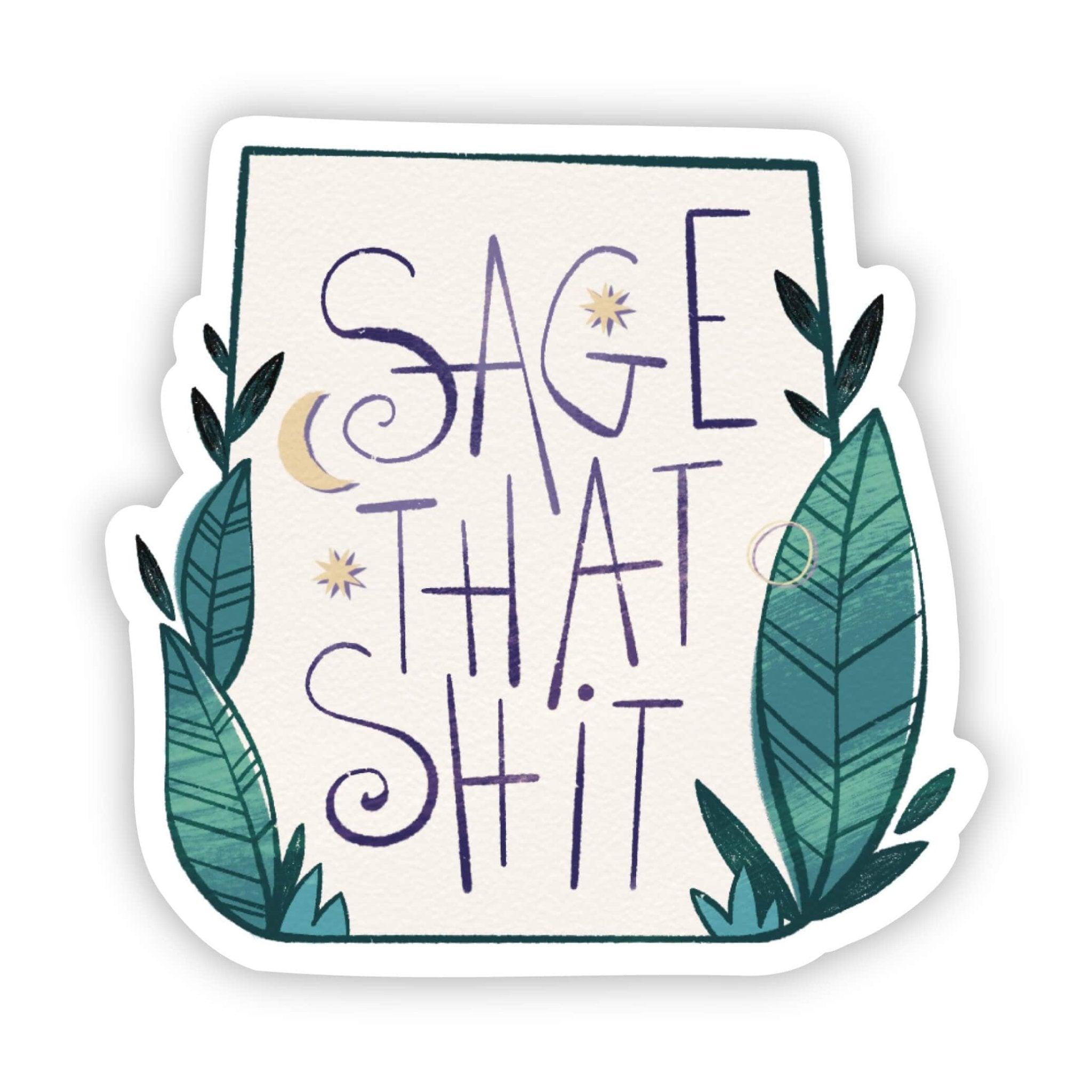 "Sage that shit" sticker - HER Home Design Boutique