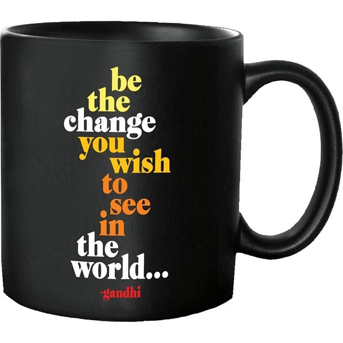 Be The Change (Gandhi) - Mug - HER Home Design Boutique