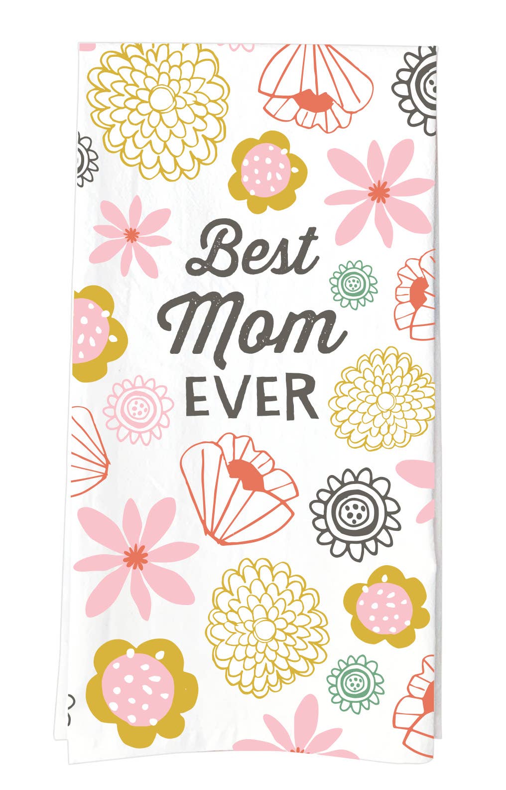 Best Mom Ever Tea Towel - HER Home Design Boutique