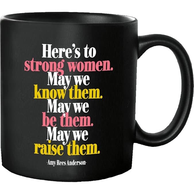 Mugs - GD287- Here'S To Strong Women (Amy Rees Anderson) - HER Home Design Boutique