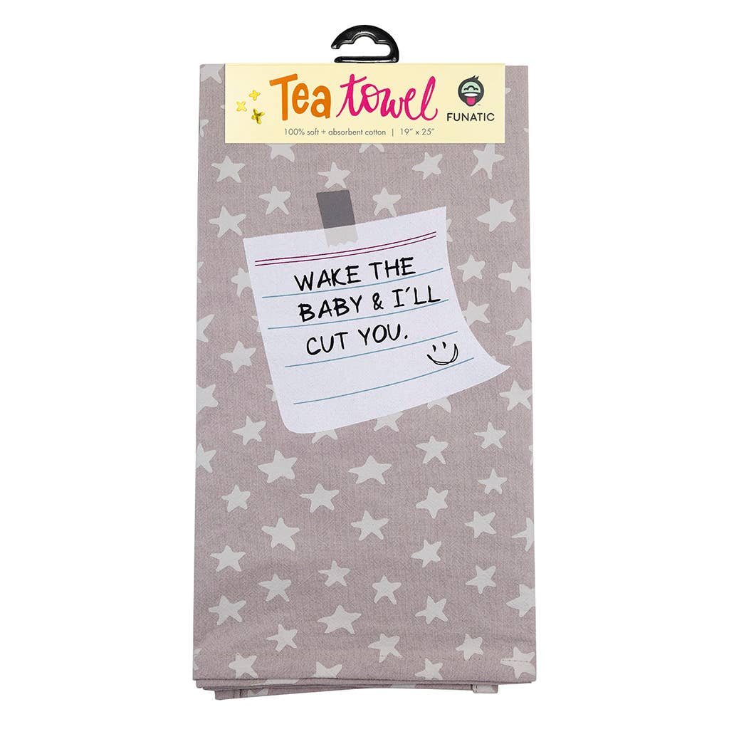 Wake the Baby & I'll Cut You Tea Towel - HER Home Design Boutique