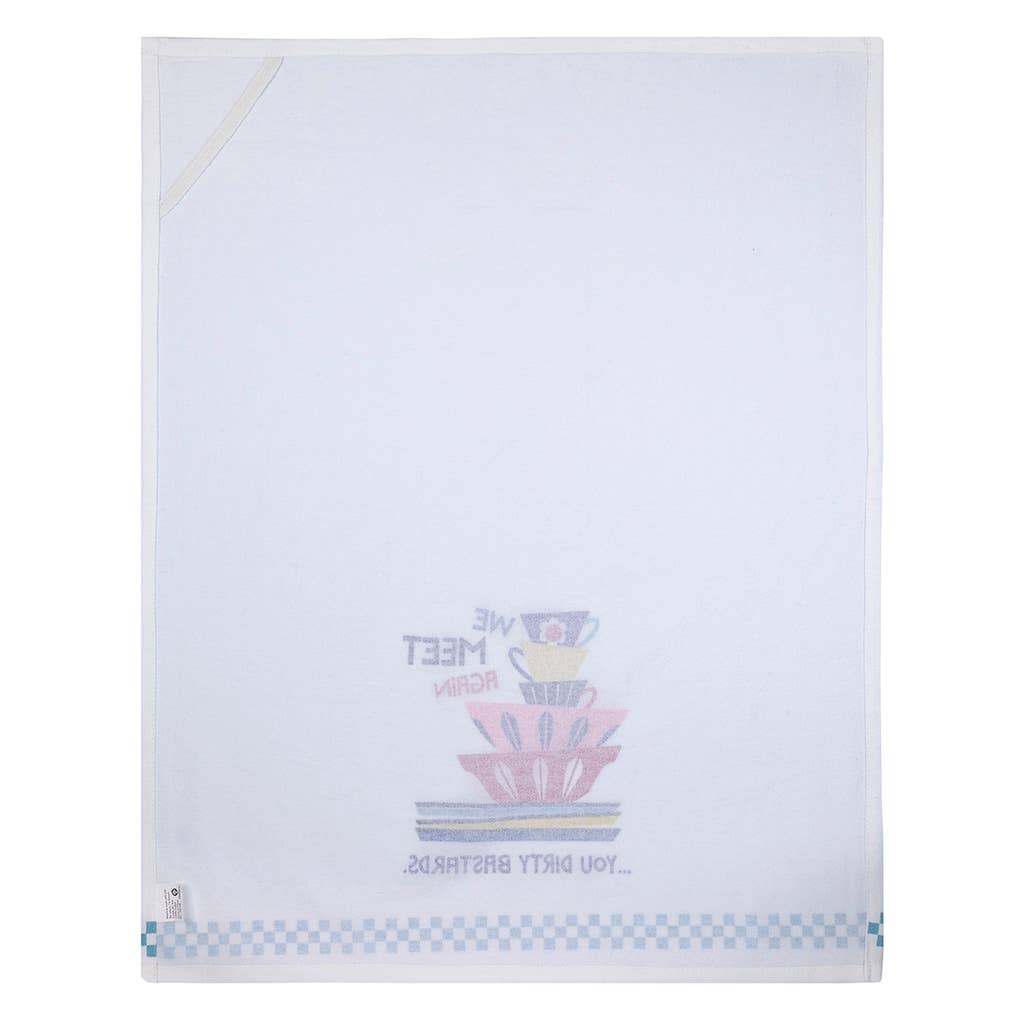 We Meet Again You Dirty Bastards Kitchen Tea Towel - HER Home Design Boutique